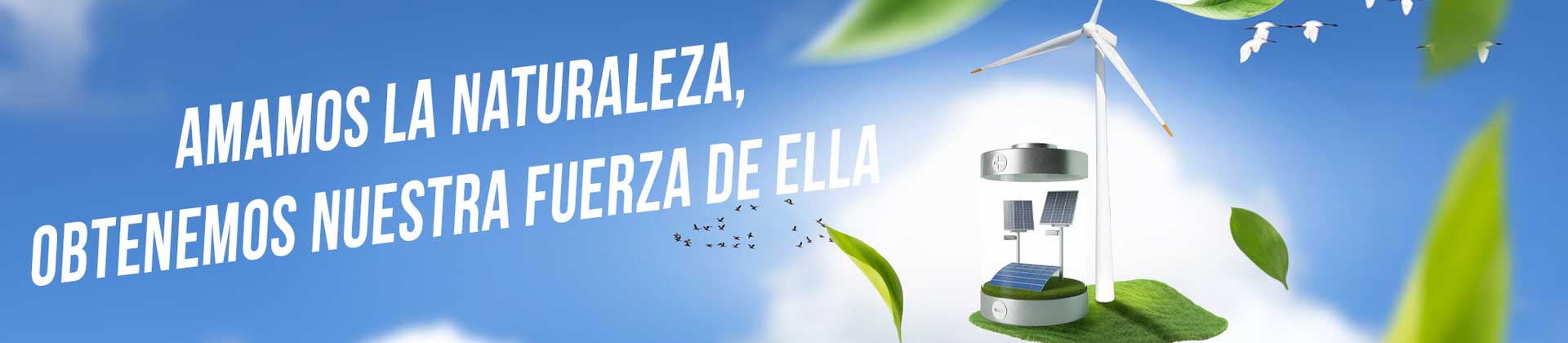 Nuestra fuerza viene de la naturaleza