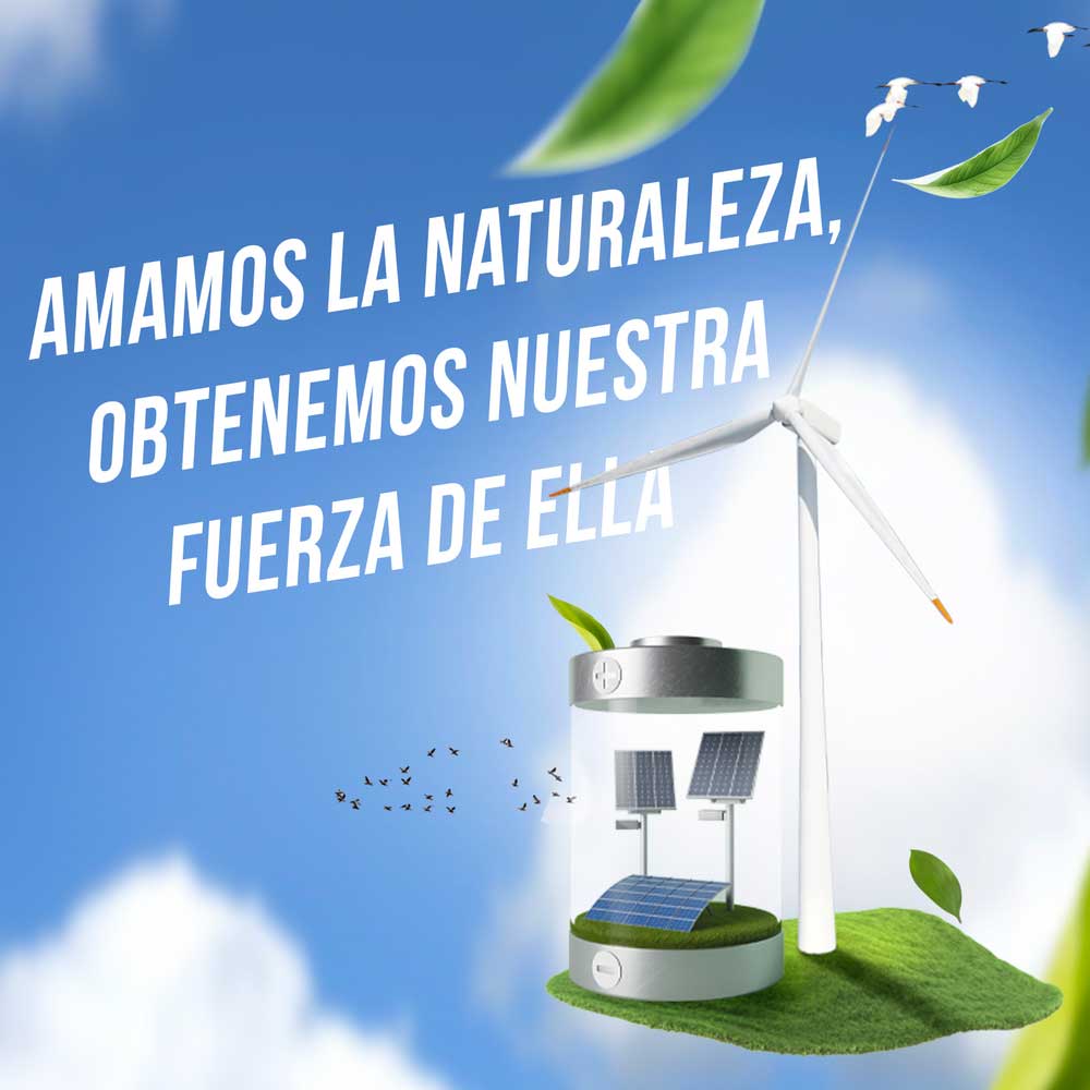 Nuestra fuerza viene de la naturaleza